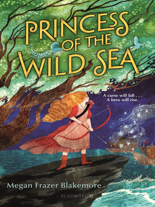 Title details for Princess of the Wild Sea by Megan Frazer Blakemore - Available